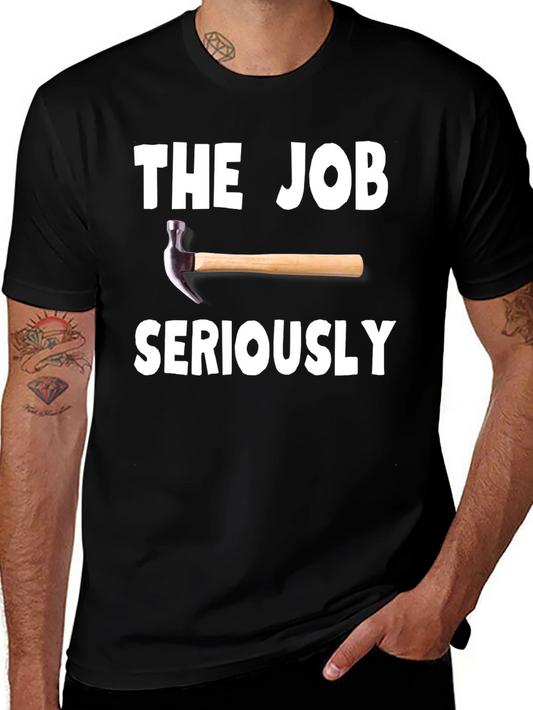 The Job Hammer Seriously Black T-Shirt
