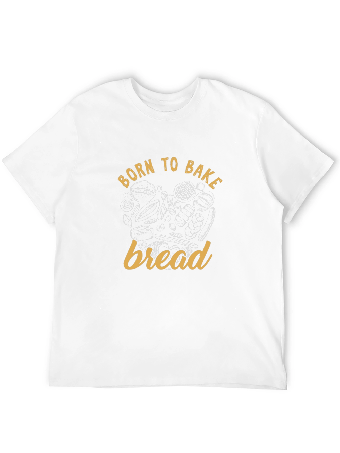 Born to Bake Bread T-Shirt - Baker Gift