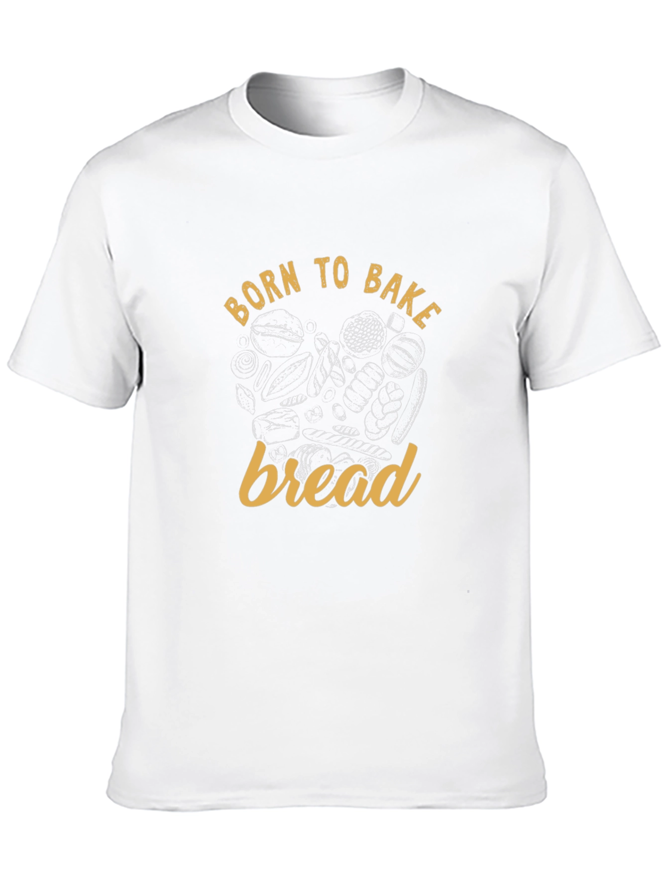 Born to Bake Bread T-Shirt - Baker Gift