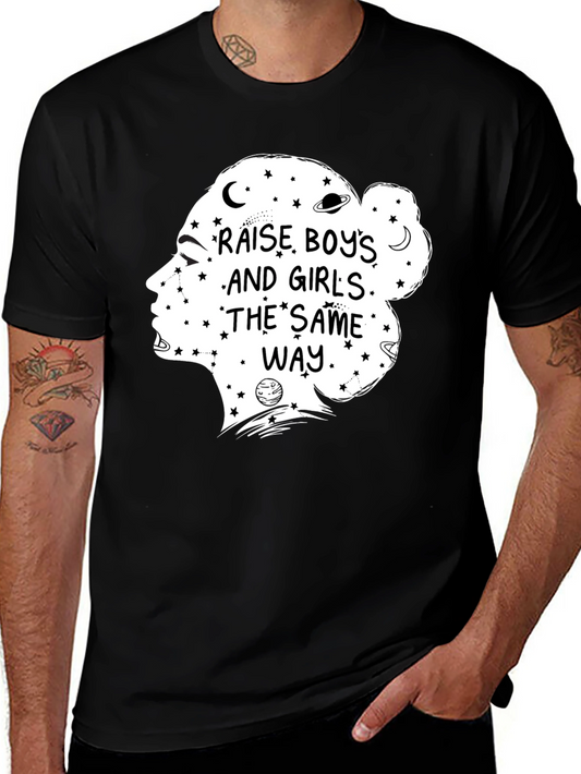 Raise Boys and Girls the Same Way Graphic Tee