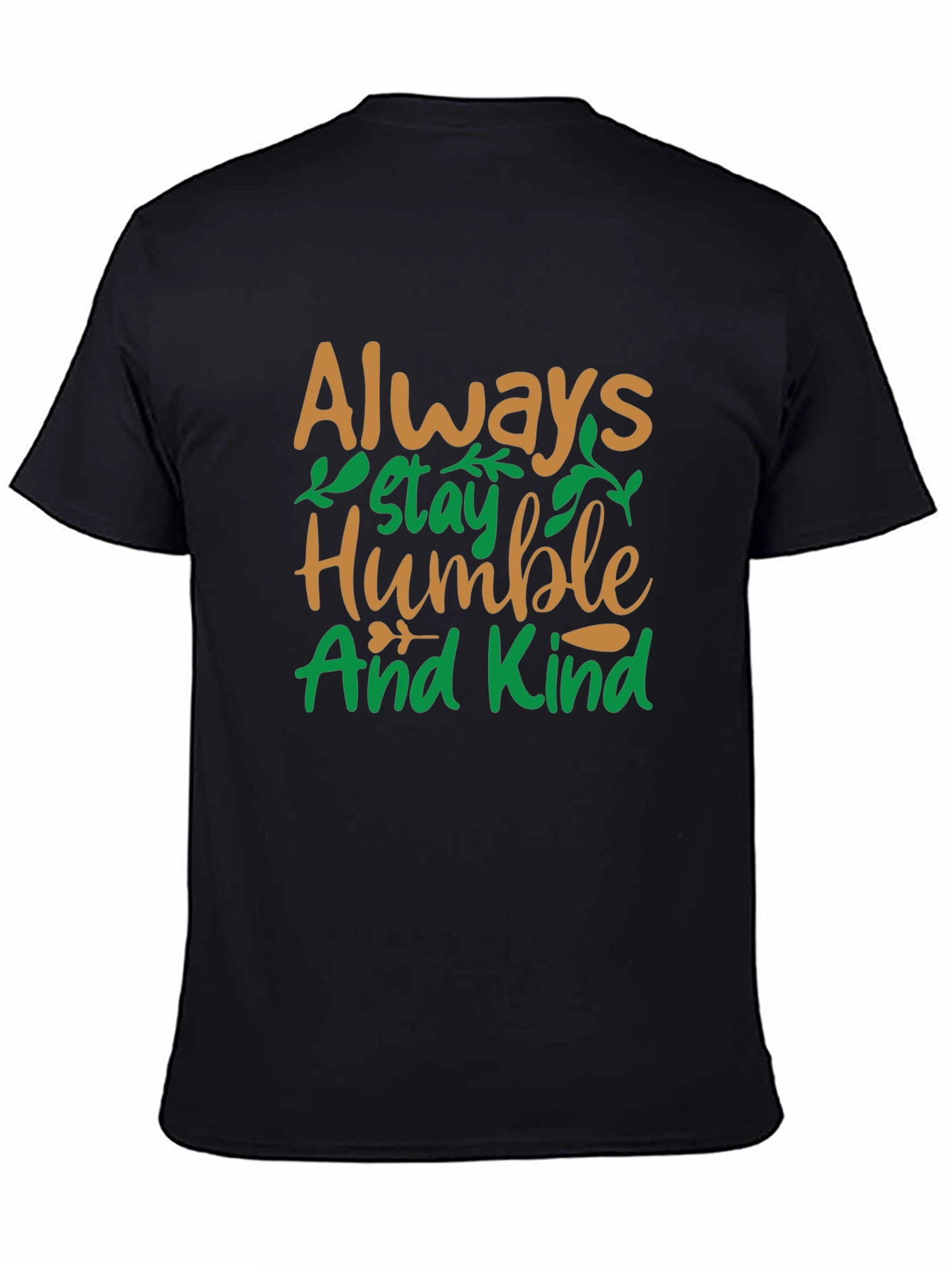 Always Stay Humble and Kind T-Shirt