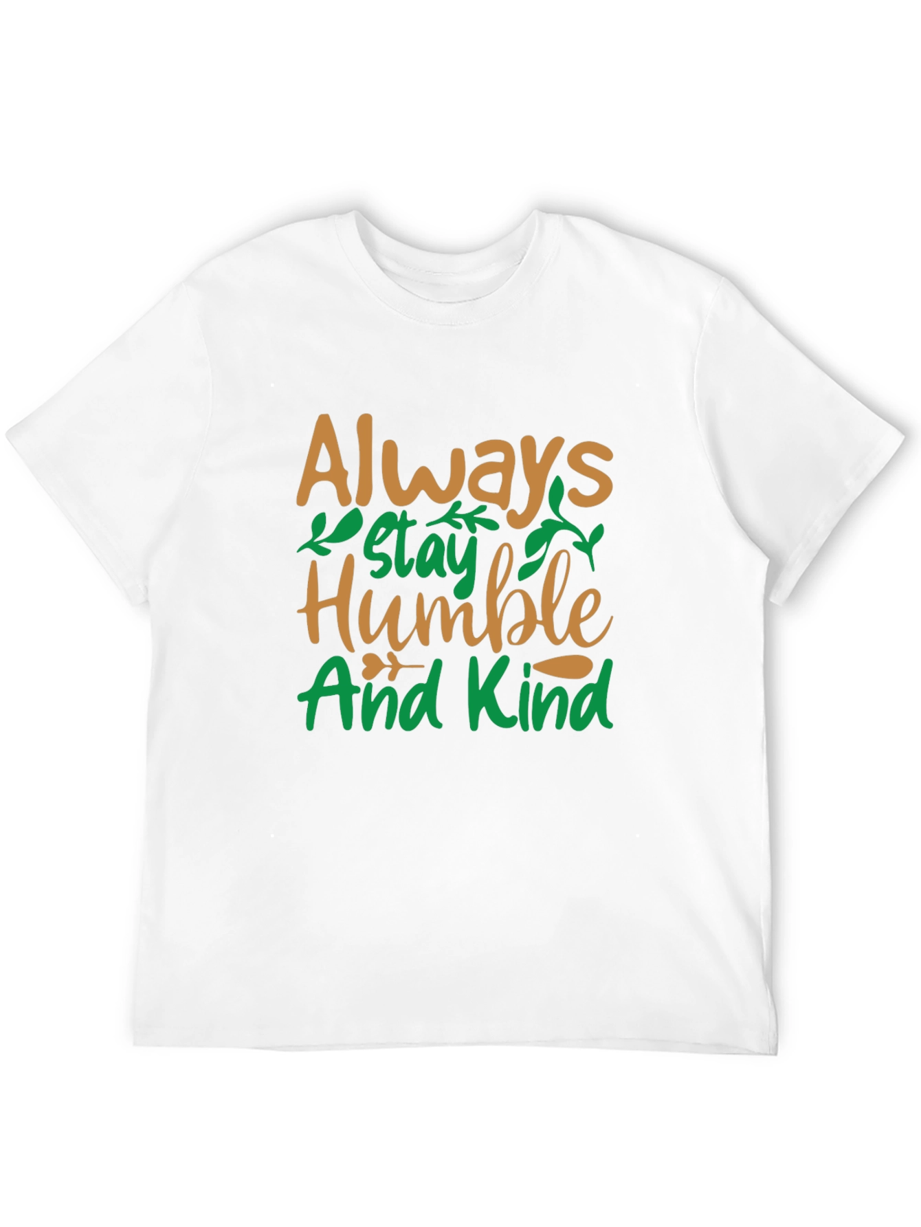 Always Stay Humble and Kind T-Shirt