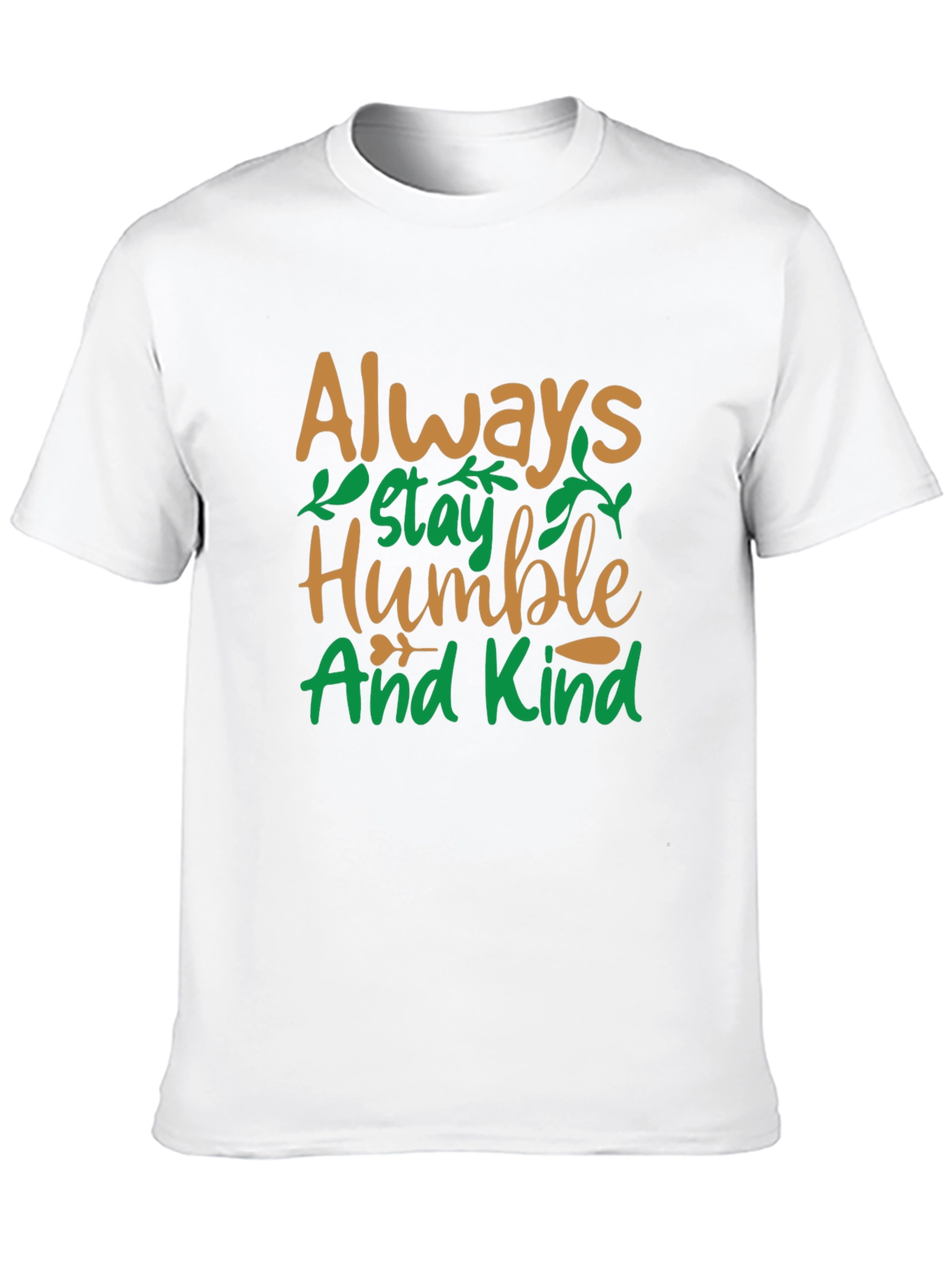 Always Stay Humble and Kind T-Shirt