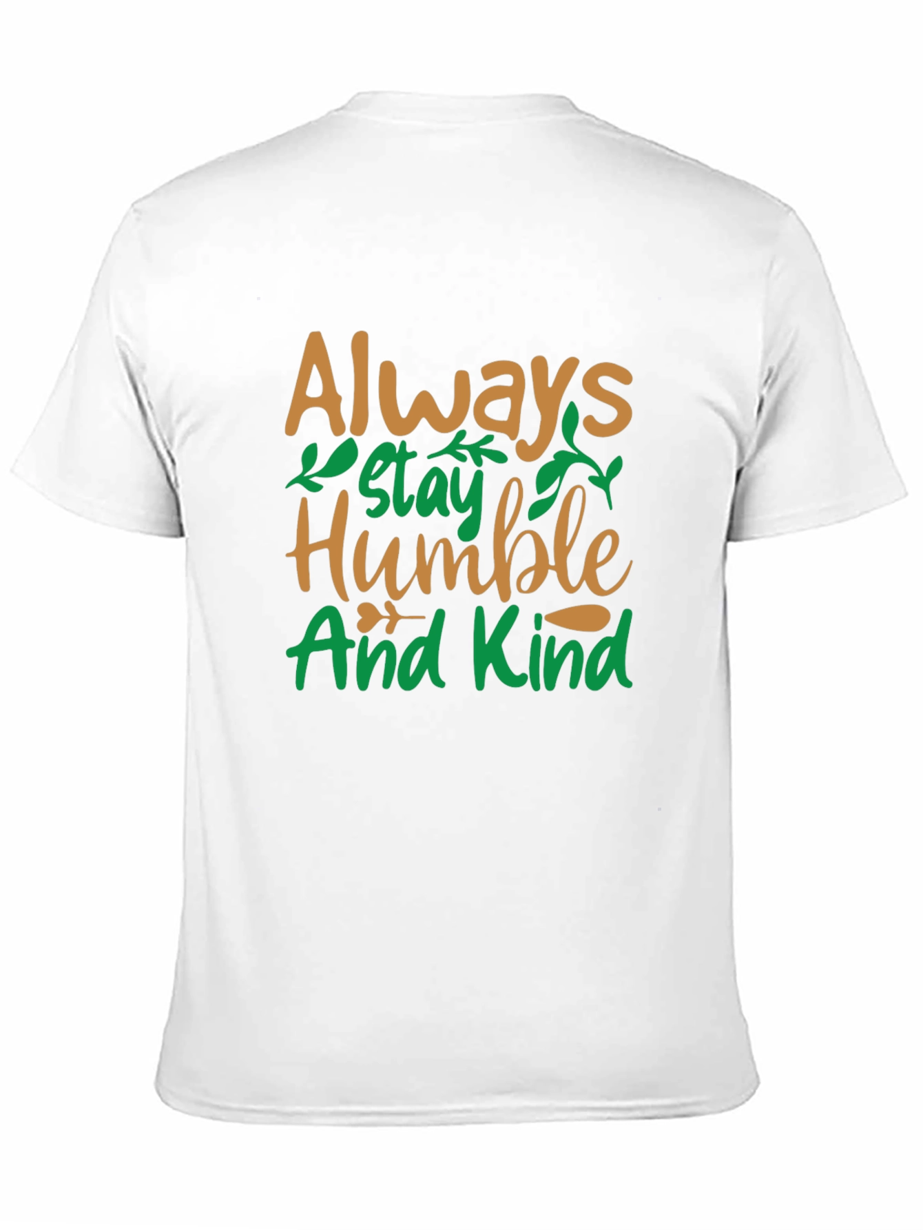 Always Stay Humble and Kind T-Shirt