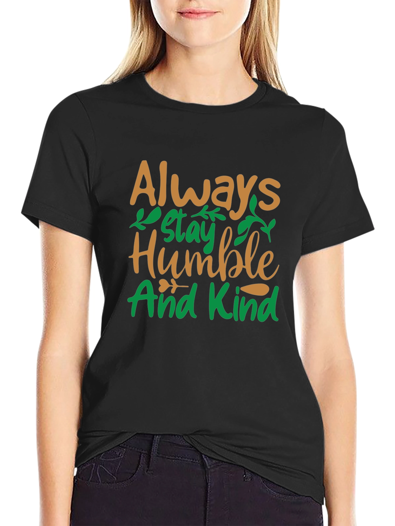 Always Stay Humble and Kind T-Shirt
