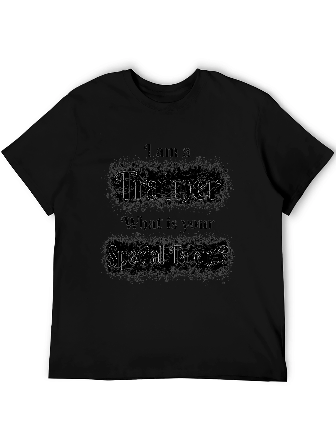 Trainer T-Shirt: Whats Your Special Talent?