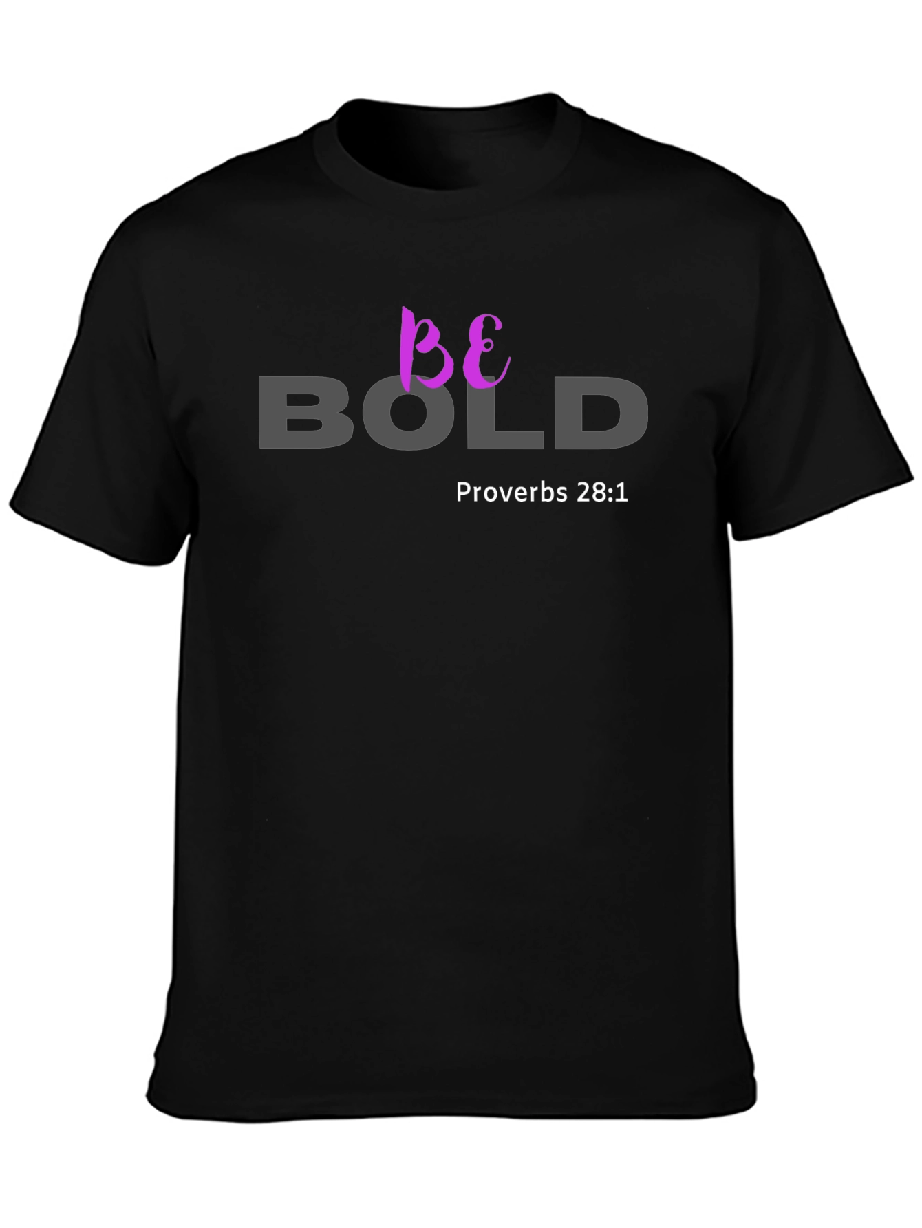 Be Bold Proverbs 28:1 Christian T-Shirt