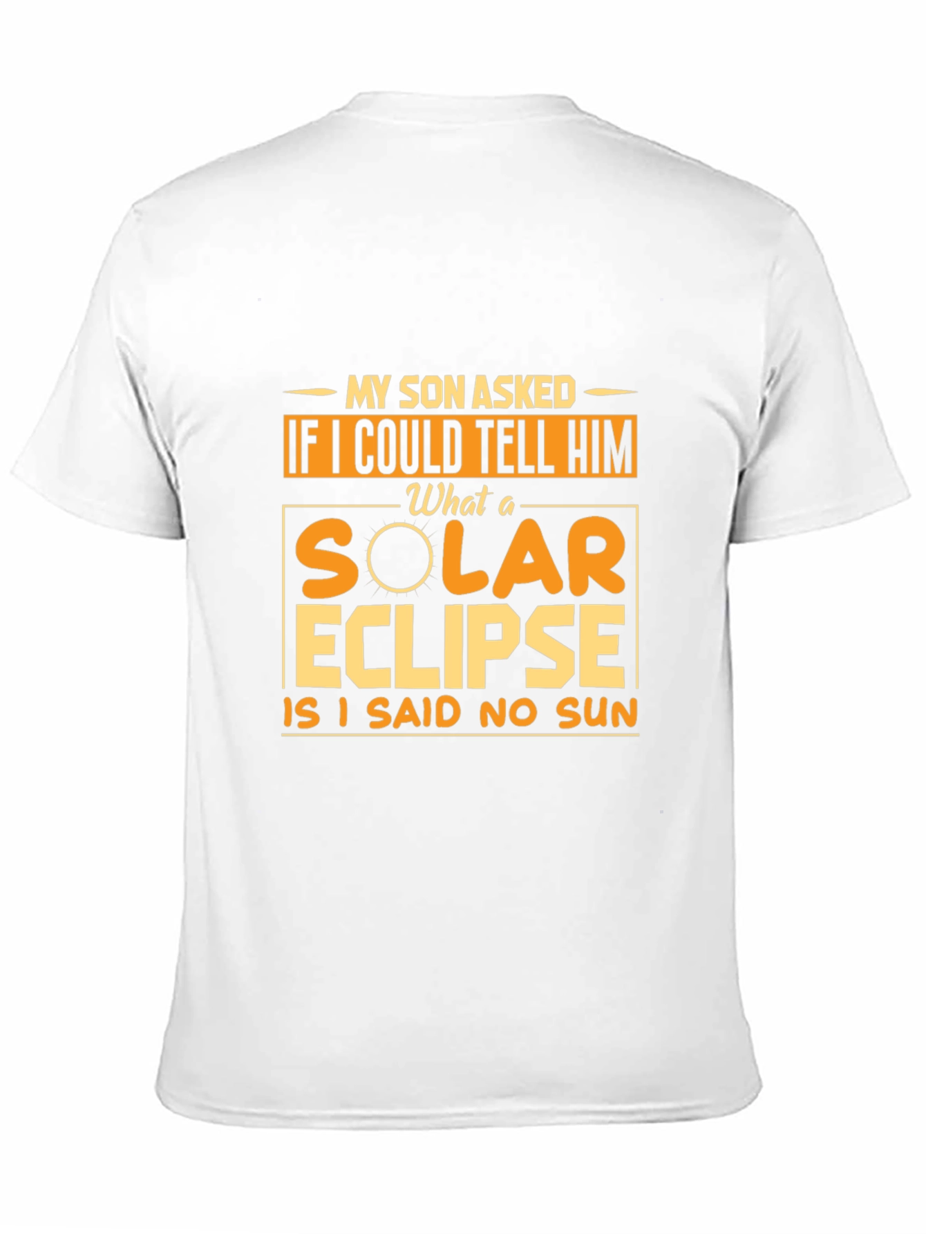 Solar Eclipse T-Shirt - Funny Dad Joke Tee