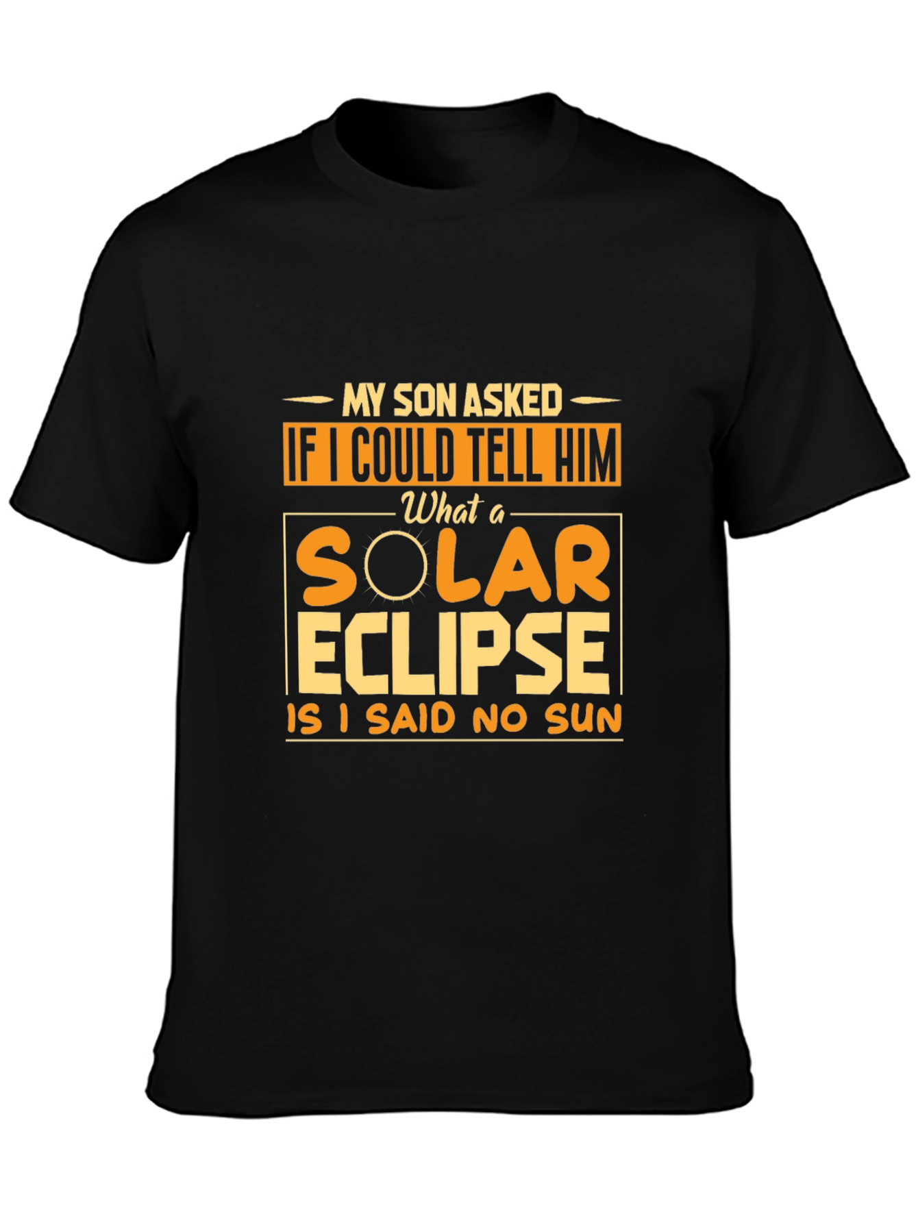 Solar Eclipse T-Shirt - Funny Dad Joke Tee