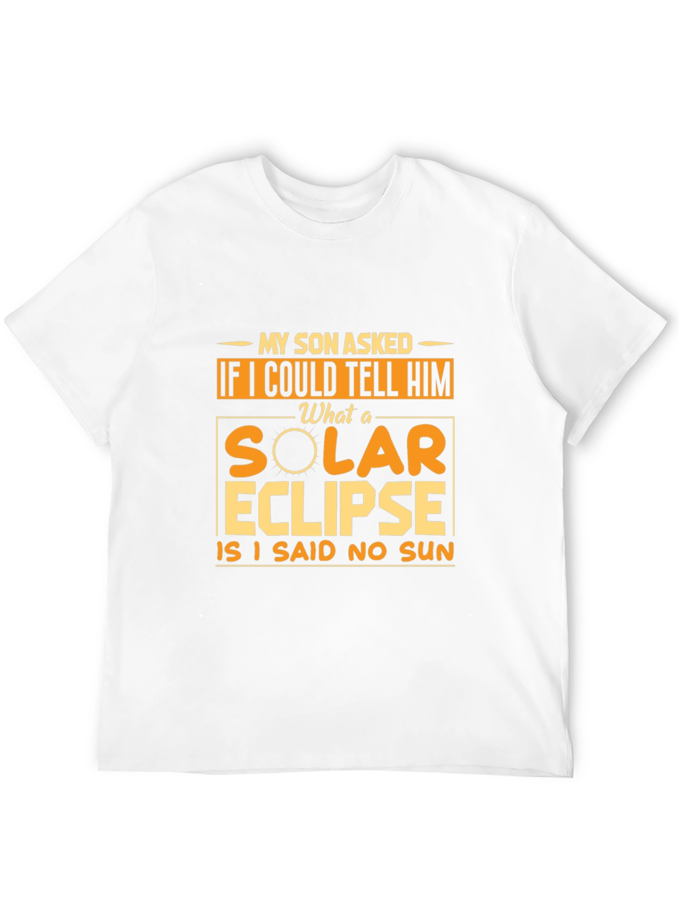 Solar Eclipse T-Shirt - Funny Dad Joke Tee