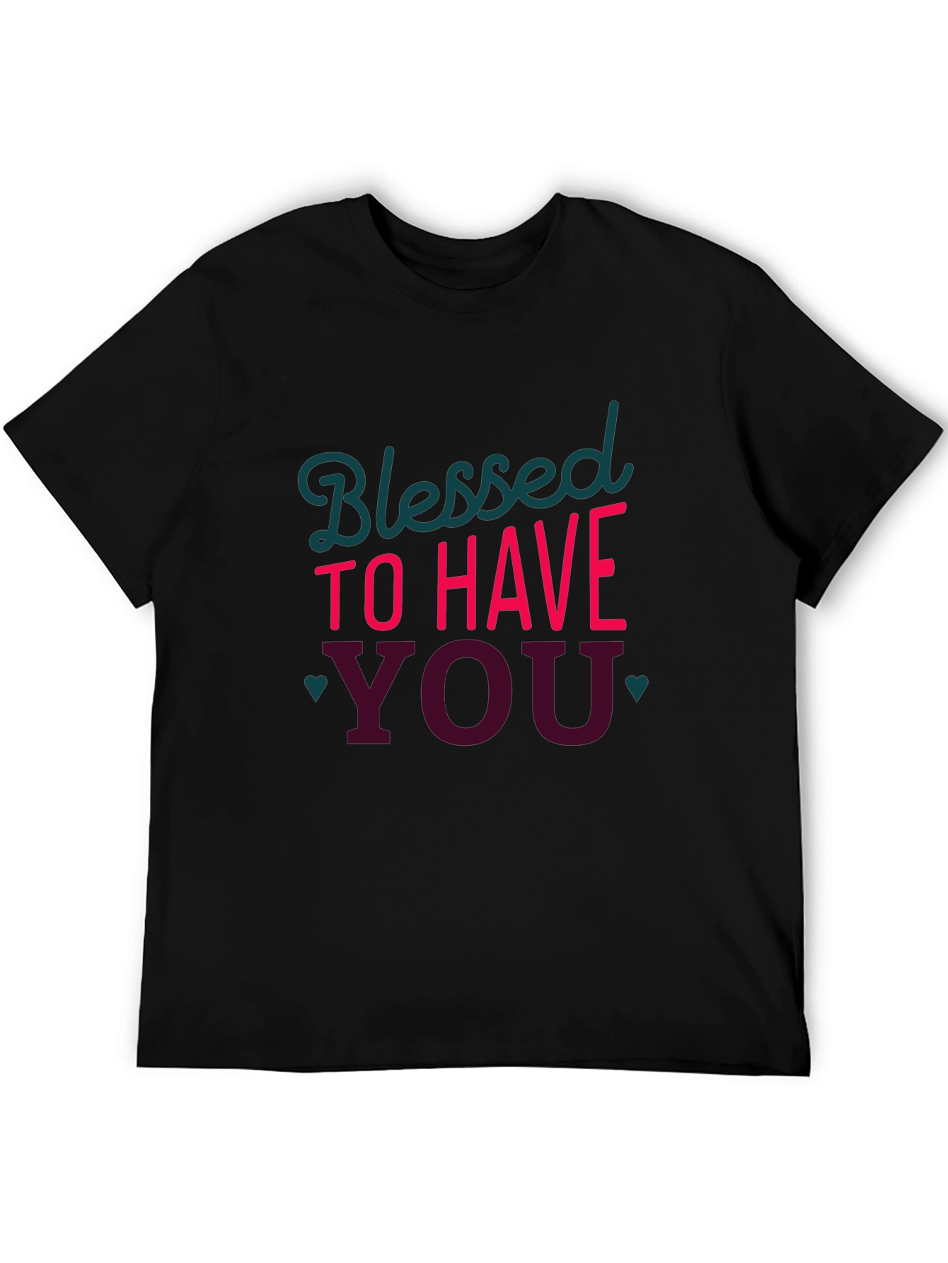 Blessed to Have You Graphic Tee