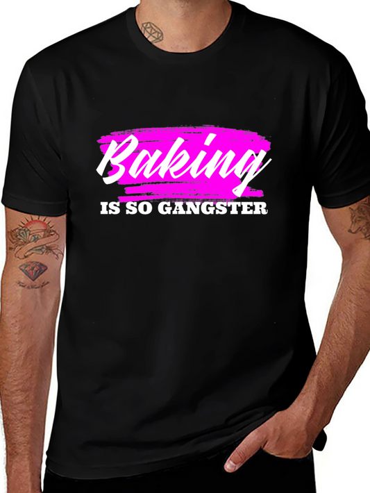 Baking is so Gangster Graphic T-Shirt