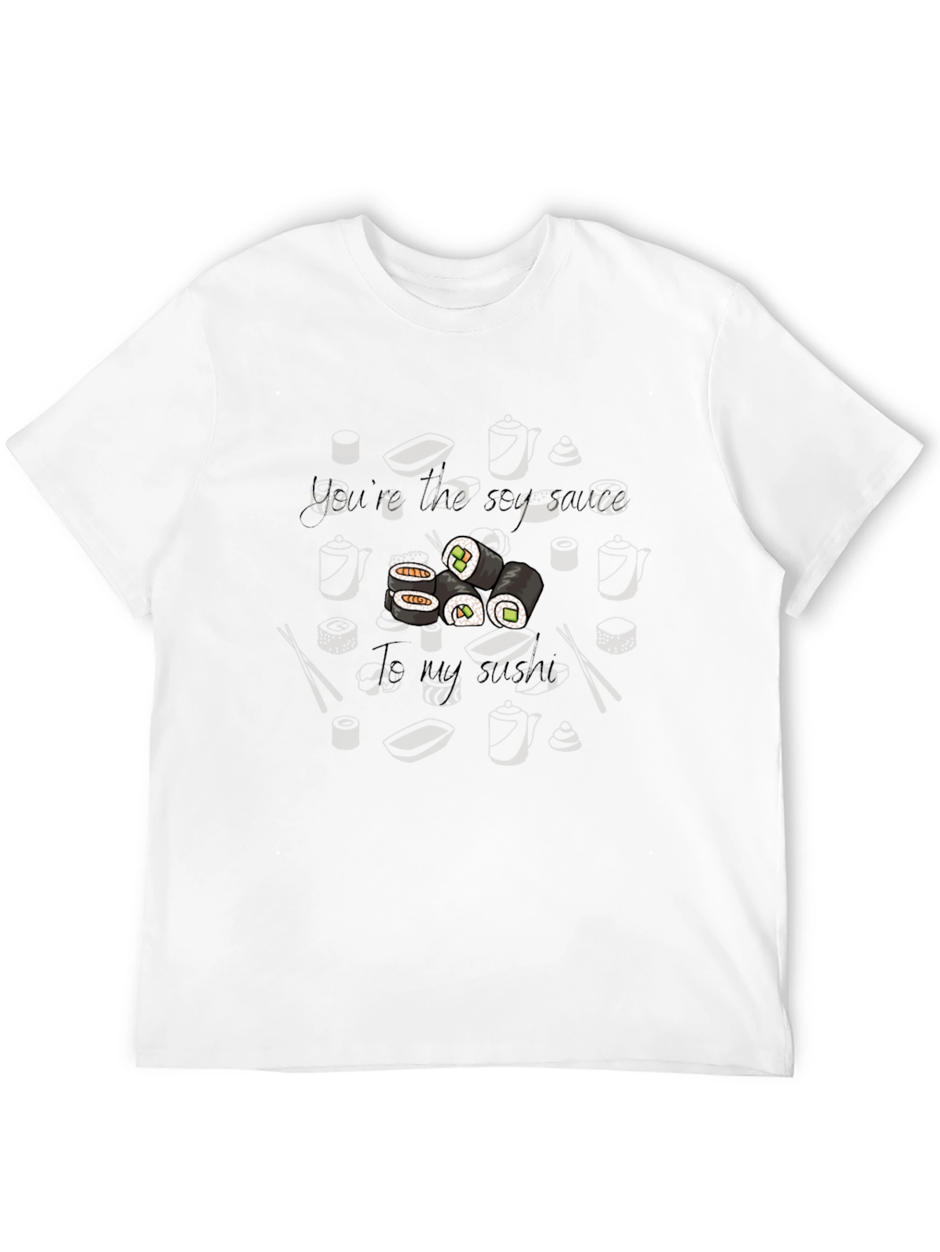 Sushi Lover T-Shirt - Youre the Soy Sauce
