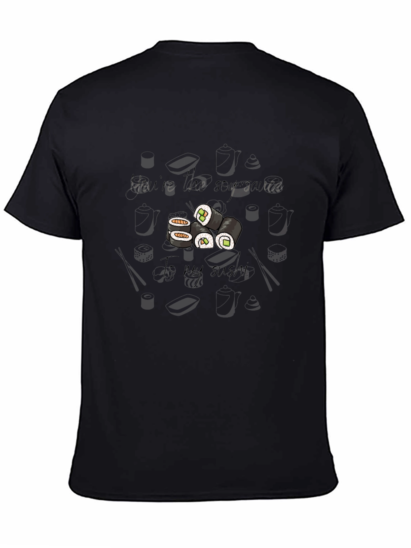 Sushi Lover T-Shirt - Youre the Soy Sauce