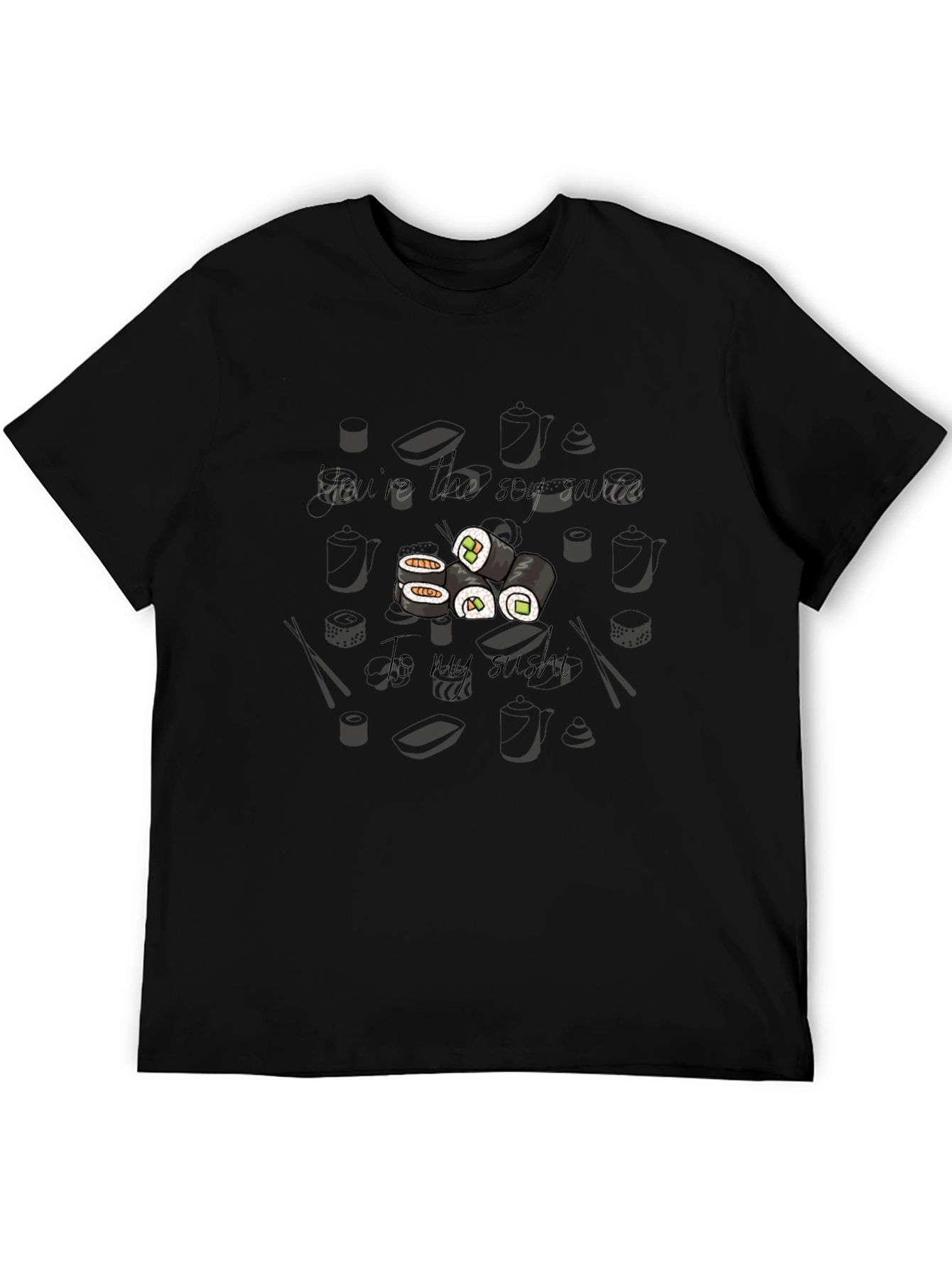 Sushi Lover T-Shirt - Youre the Soy Sauce