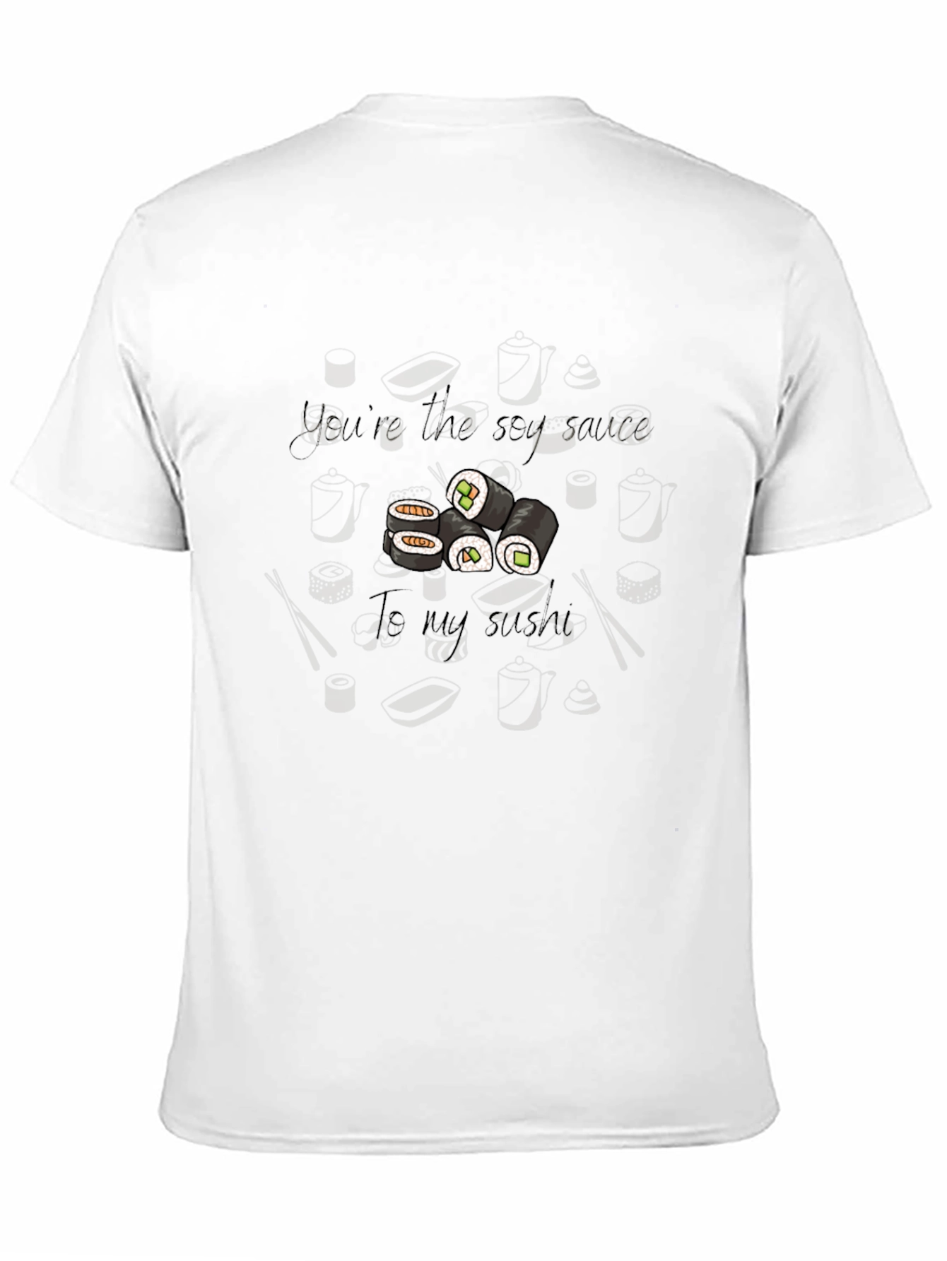 Sushi Lover T-Shirt - Youre the Soy Sauce