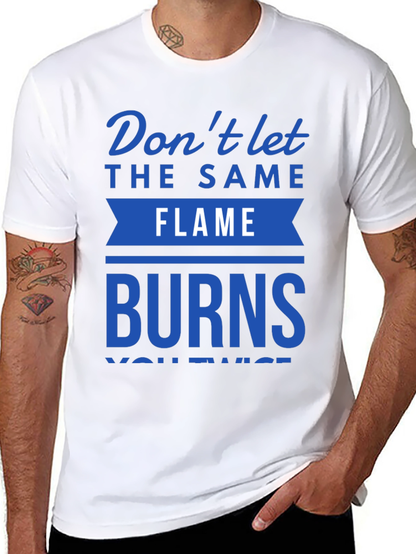 Dont Let Flame Burn Twice T-Shirt