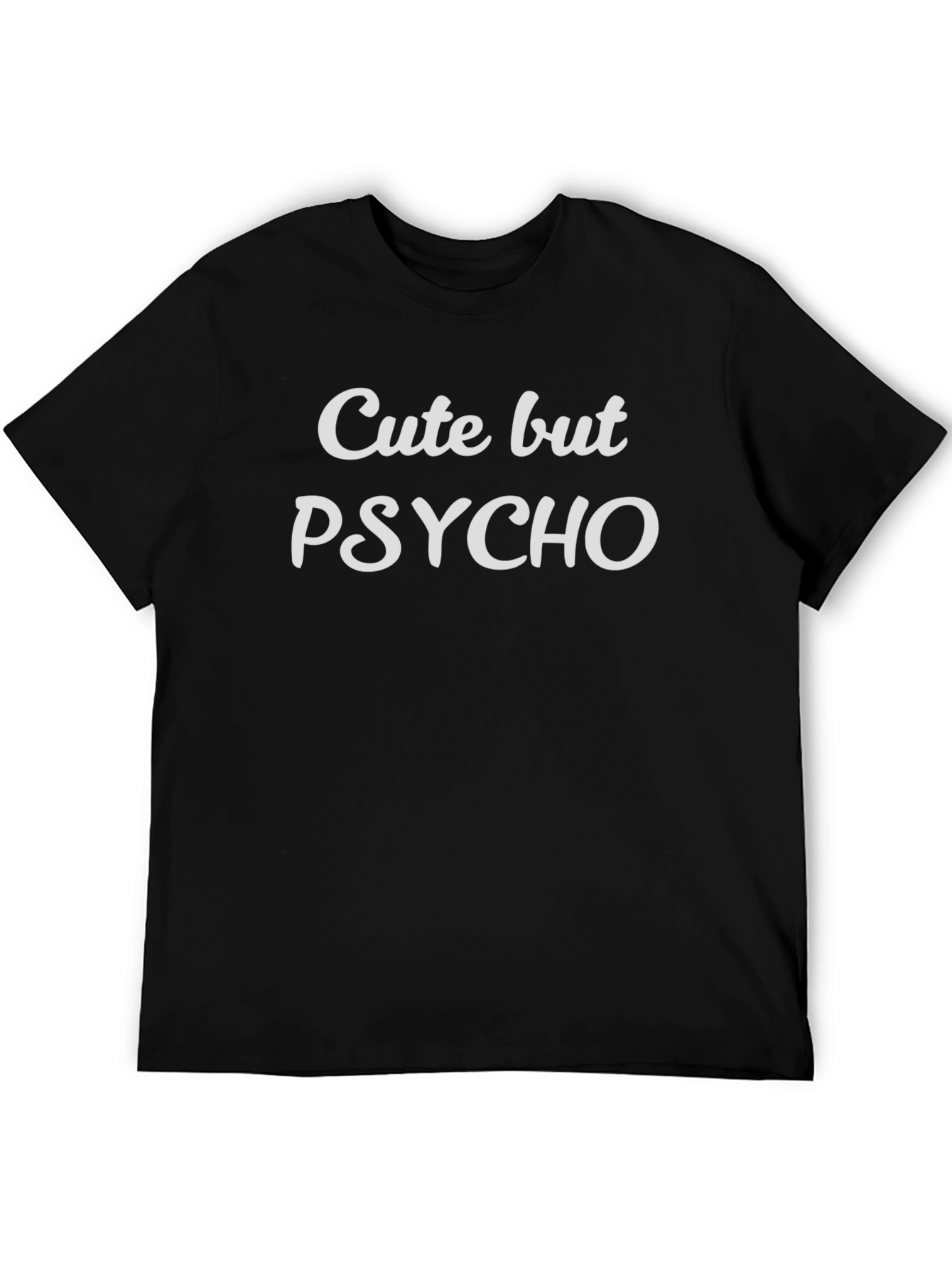 Cute But Psycho T-Shirt - Edgy Graphic Tee