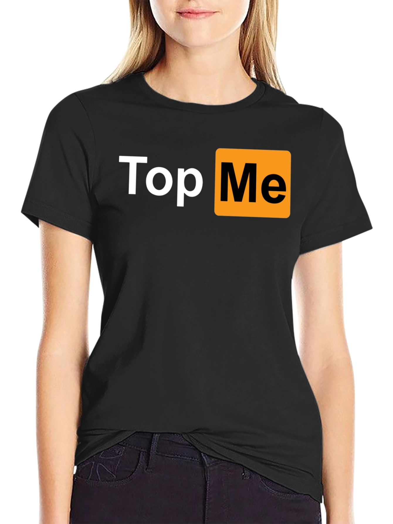 Top Me T-Shirt - Funny Novelty Tee