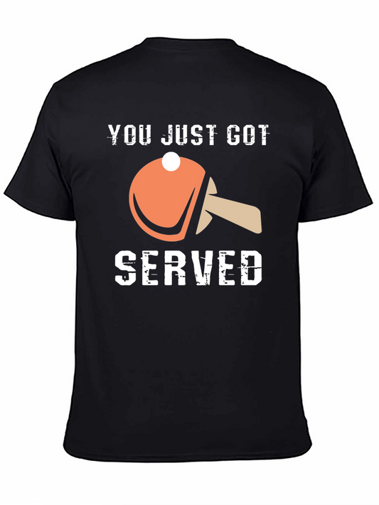 You Just Got Served T-Shirt - Ping Pong