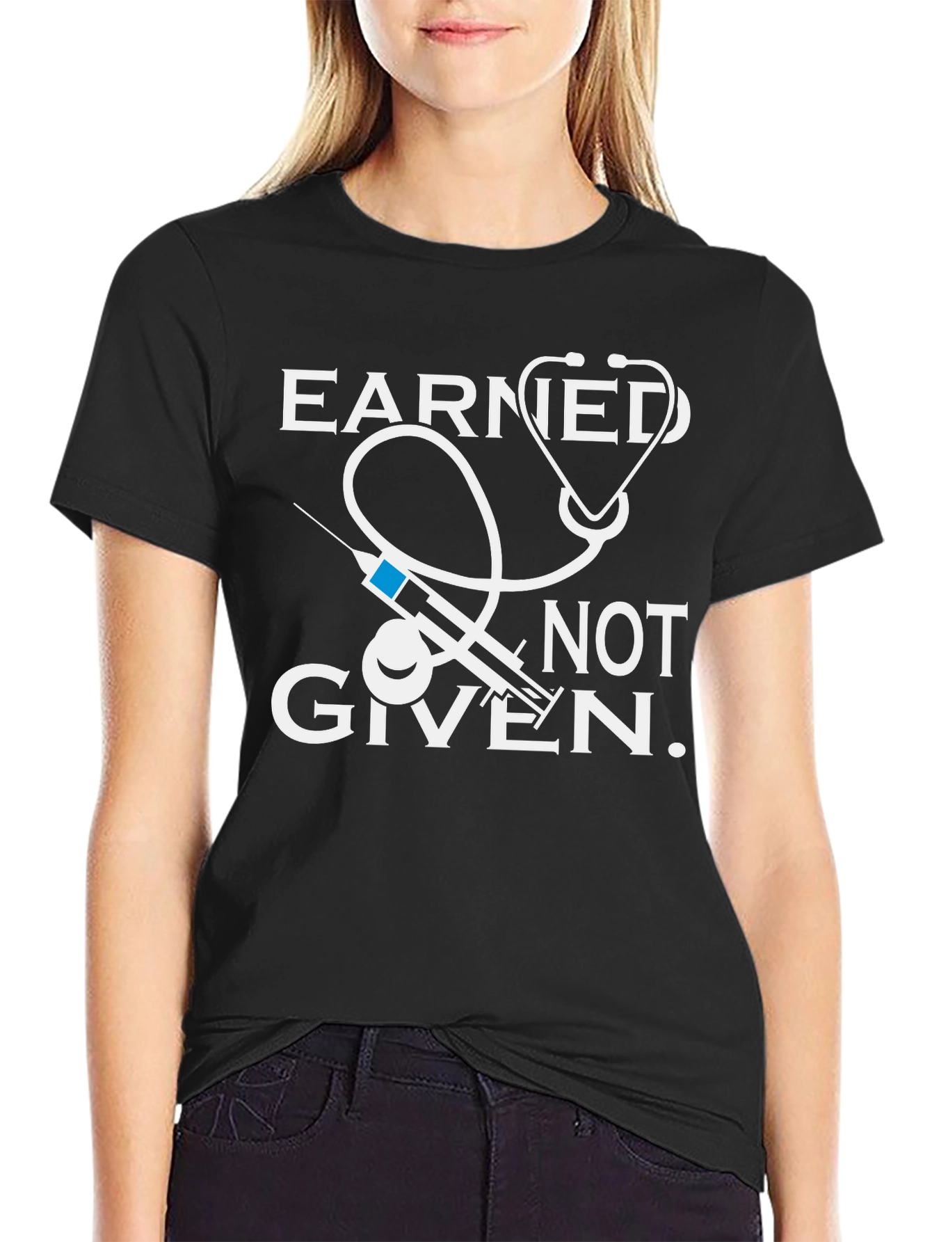 Earned Not Given Medical T-Shirt