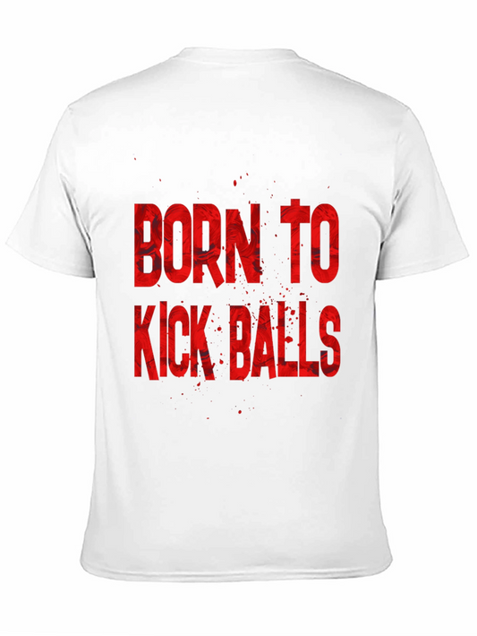 Born to Kick Balls Graphic Tee - Black Casual T-Shirt