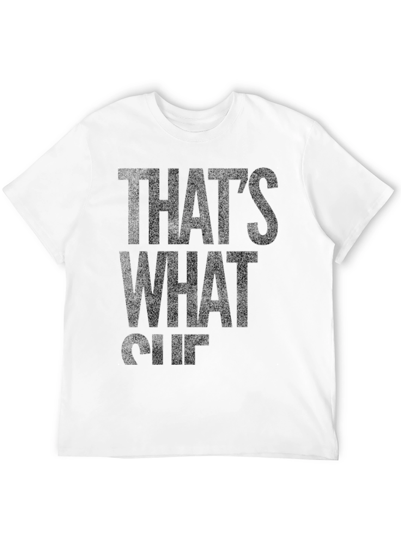 Thats What She Said Funny T-Shirt