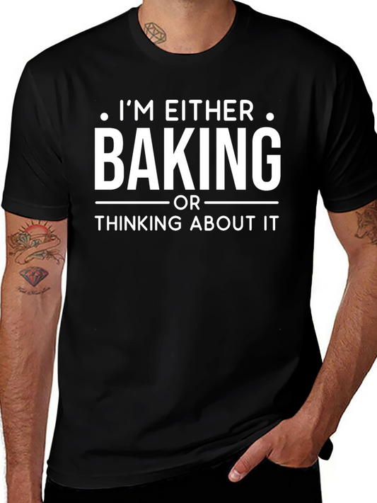 Baking Enthusiast Tee - Im Either Baking or Thinking About It