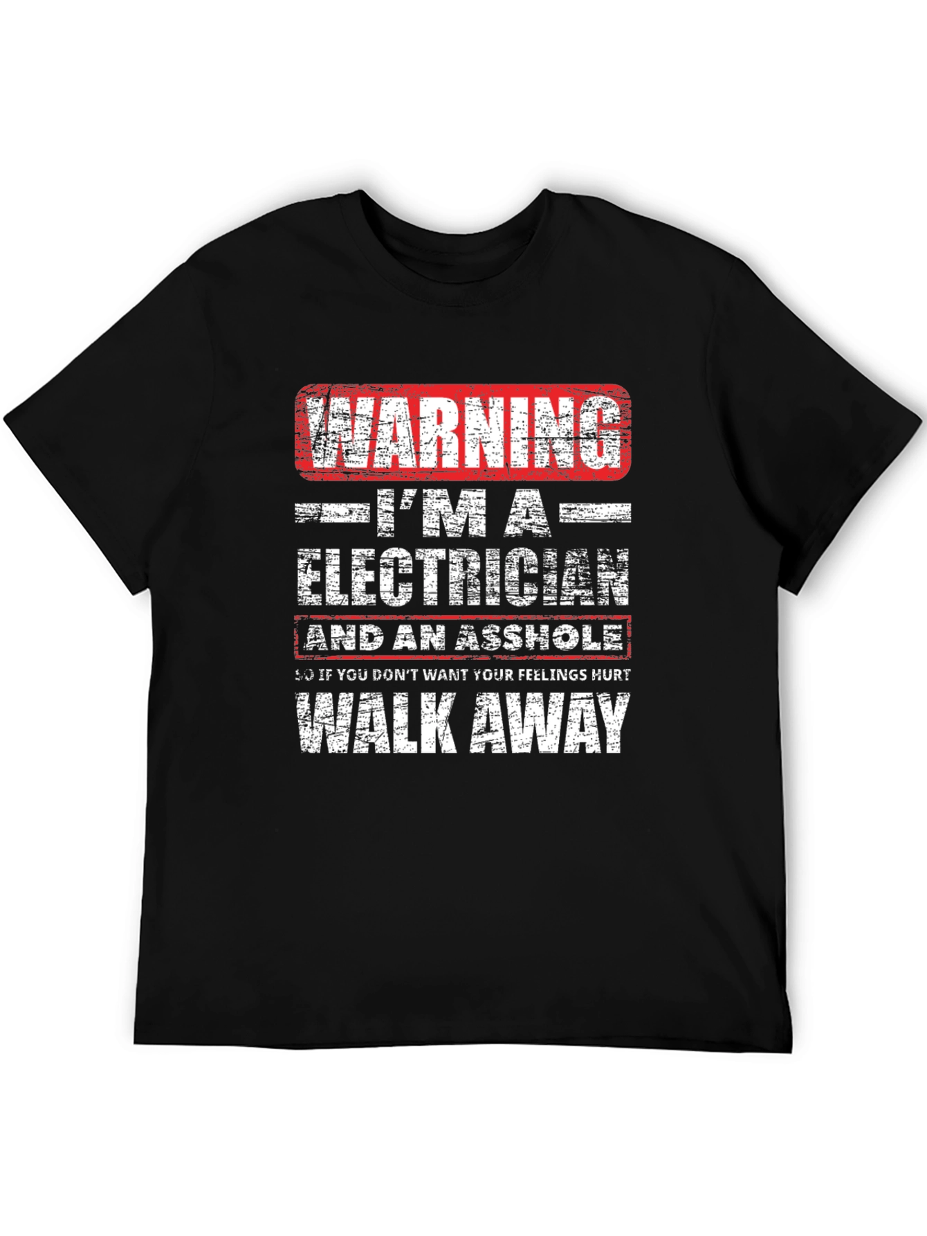 Warning Electrician Humor T-Shirt: Walk Away Funny