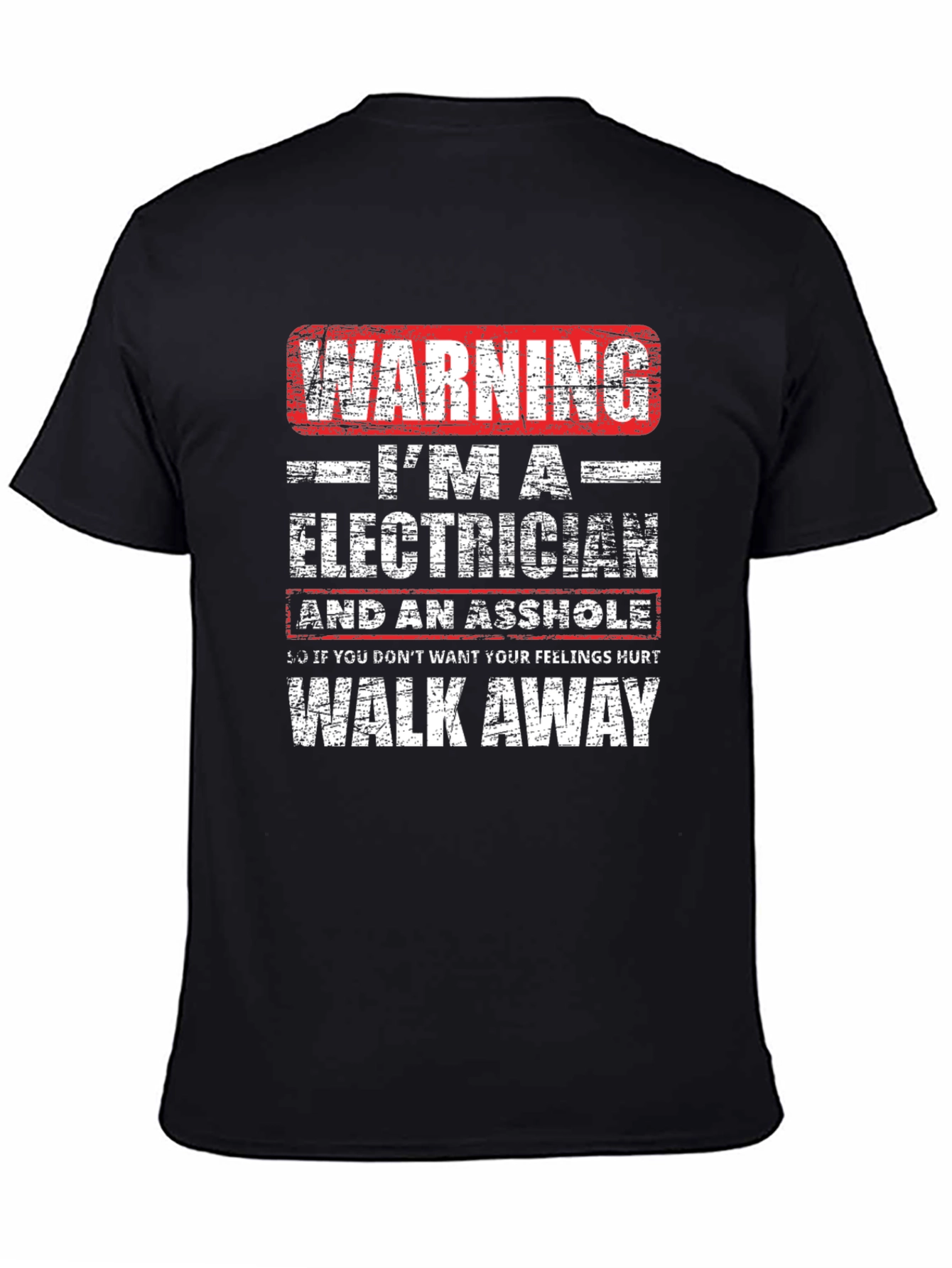 Warning Electrician Humor T-Shirt: Walk Away Funny
