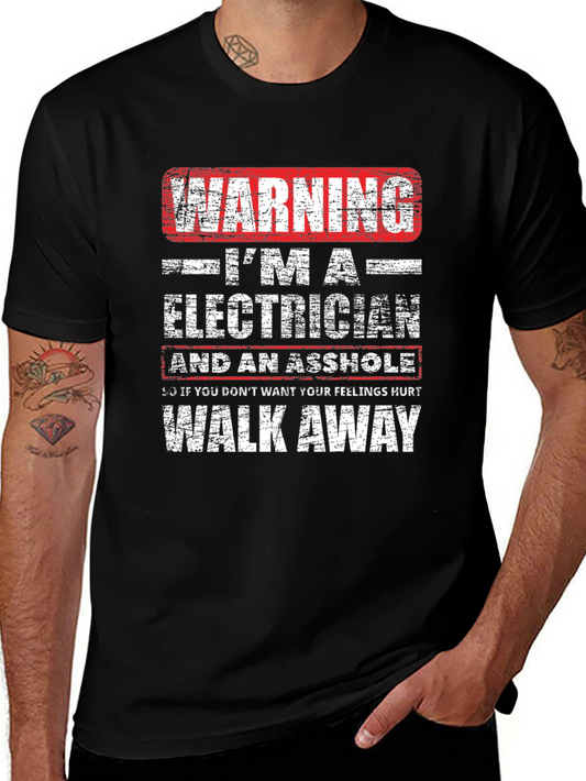Warning Electrician Humor T-Shirt: Walk Away Funny