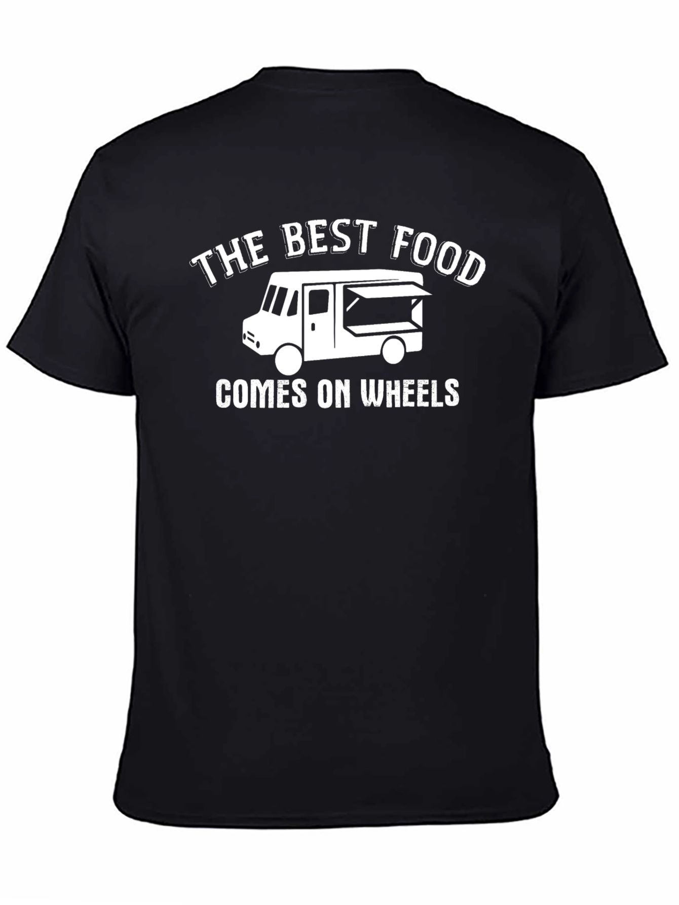 The Best Food Comes On Wheels T-Shirt