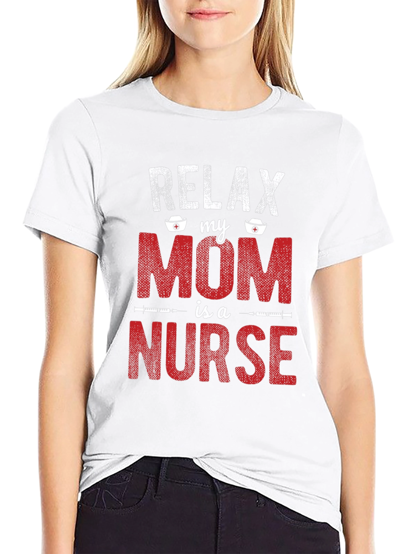 Relax My Mom is a Nurse T-Shirt