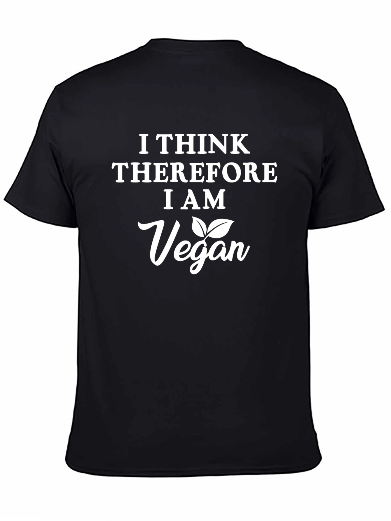 Vegan T-Shirt - I Think Therefore I Am