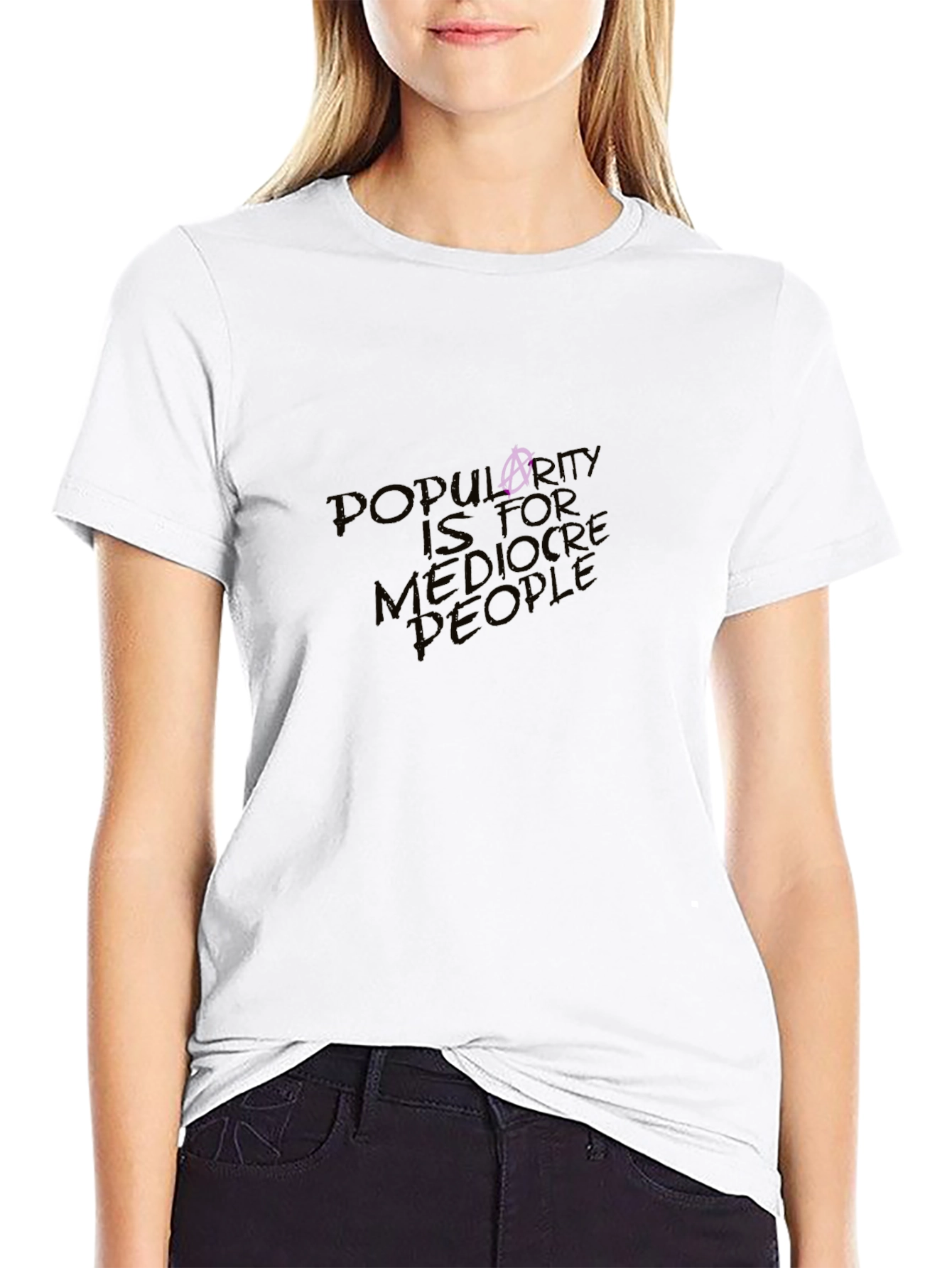 Popularity is for Mediocre People Graphic Tee
