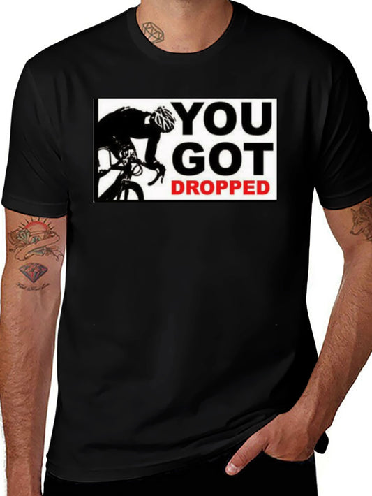 You Got Dropped Cycling T-Shirt