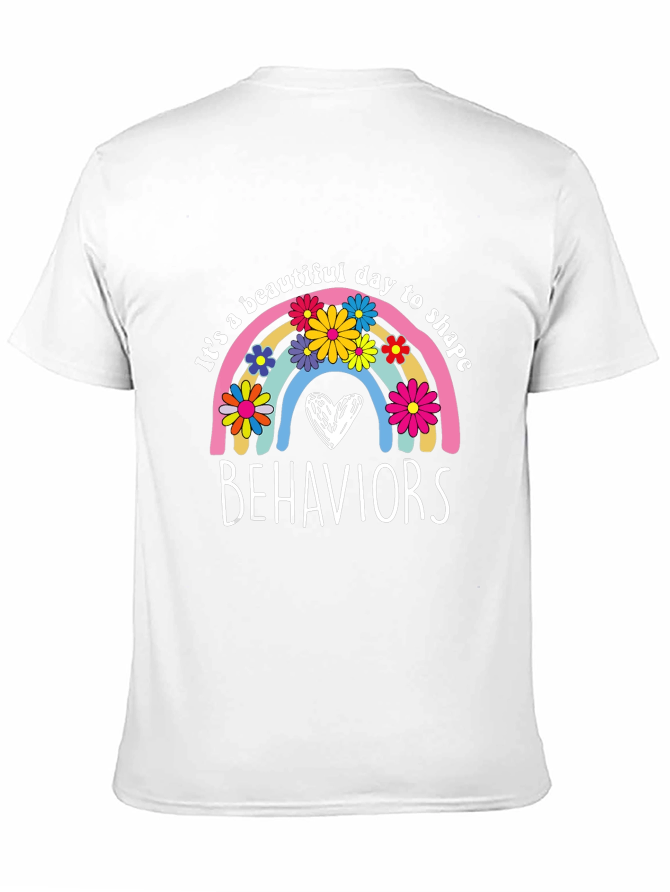 Beautiful Day to Shape Behaviors T-Shirt