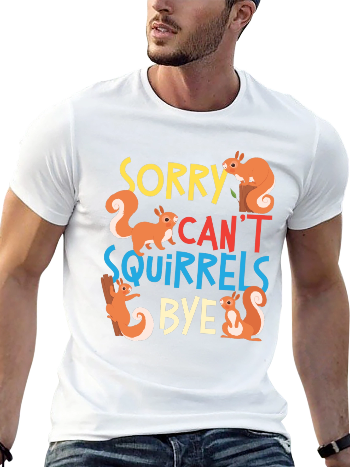 Sorry Cant Squirrels Bye Black Graphic T-Shirt