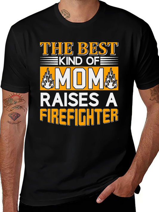 Best Mom Raises a Firefighter Graphic T-Shirt