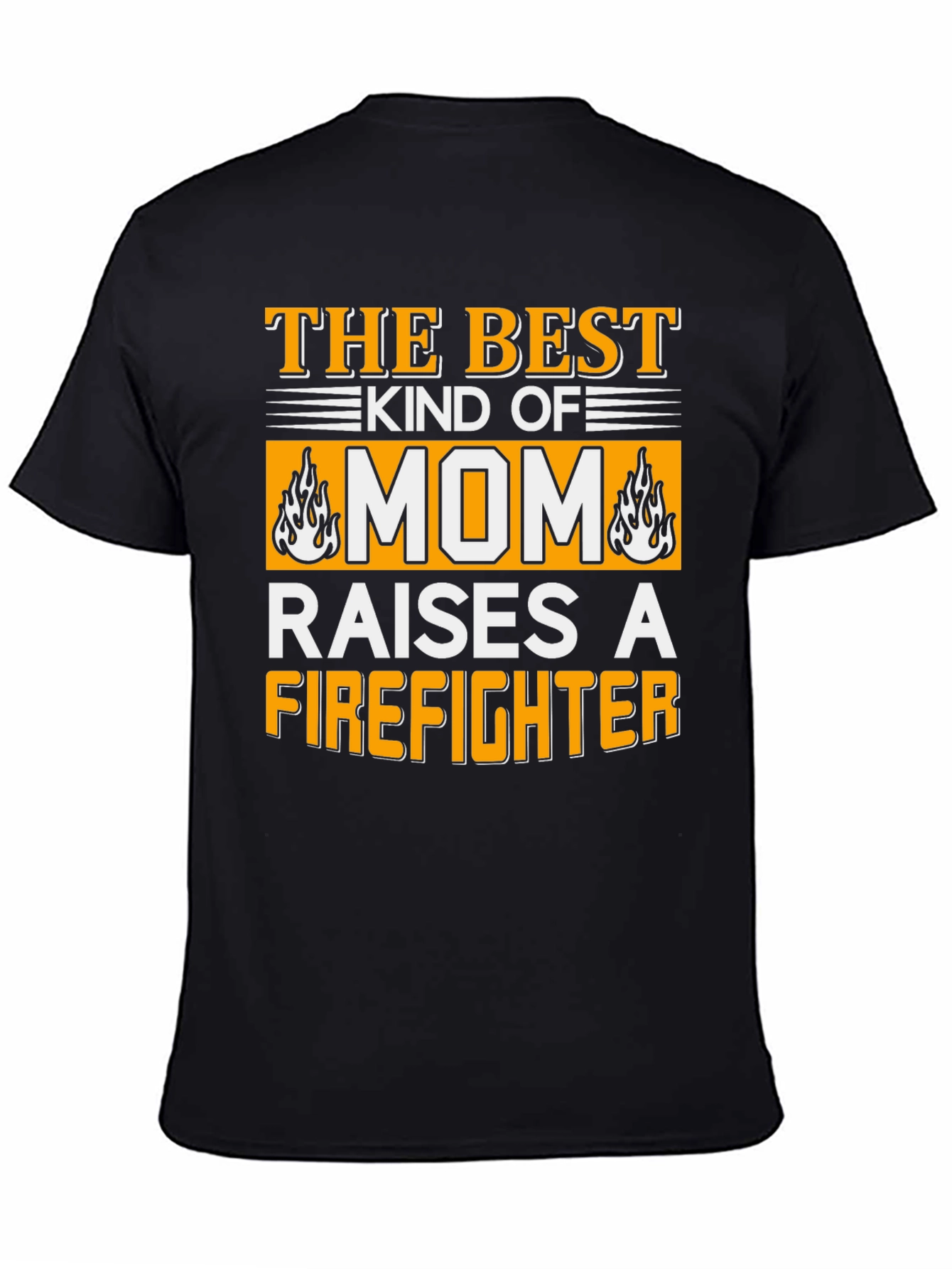 Best Mom Raises a Firefighter Graphic T-Shirt