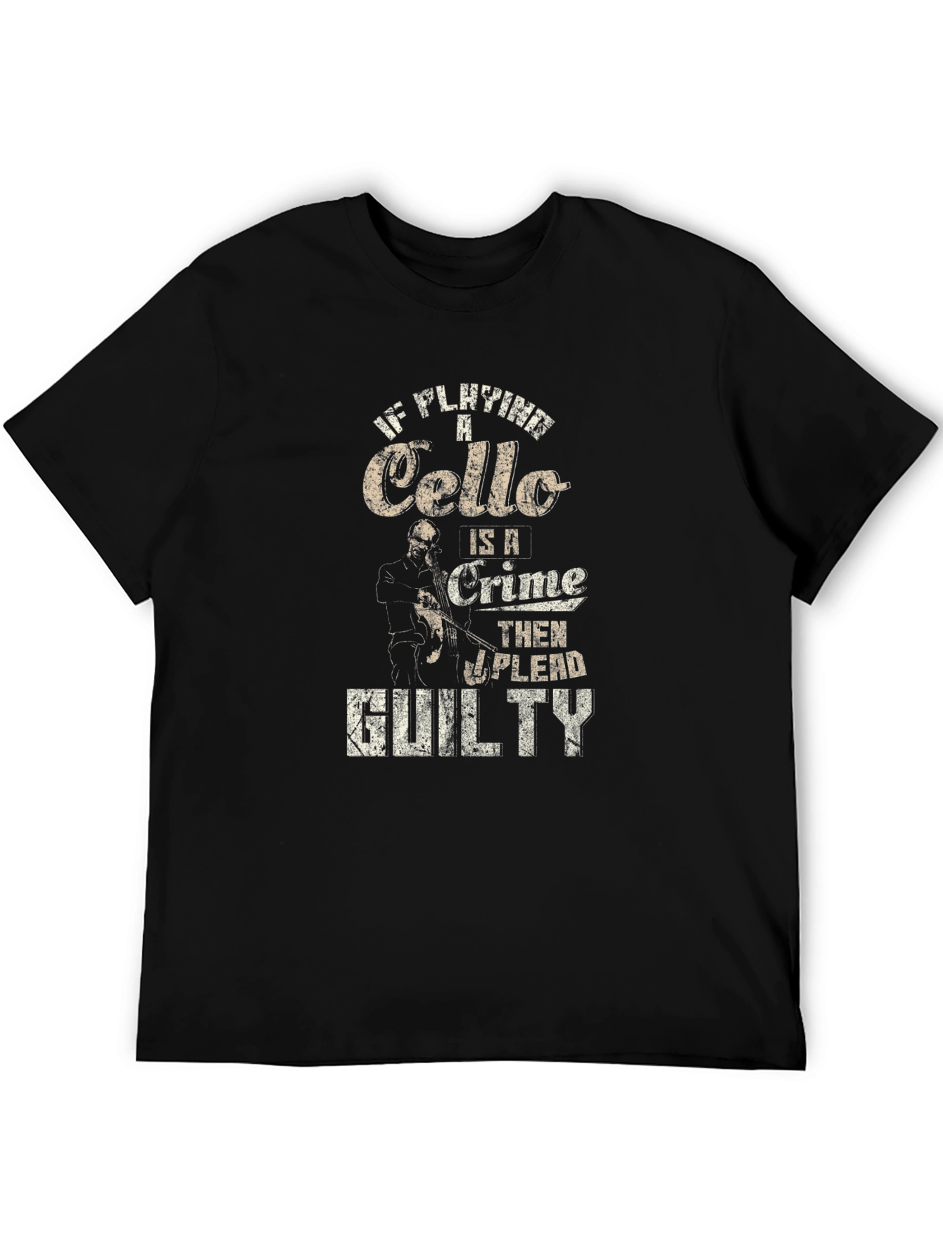 Cello Player Guilty Humor T-Shirt