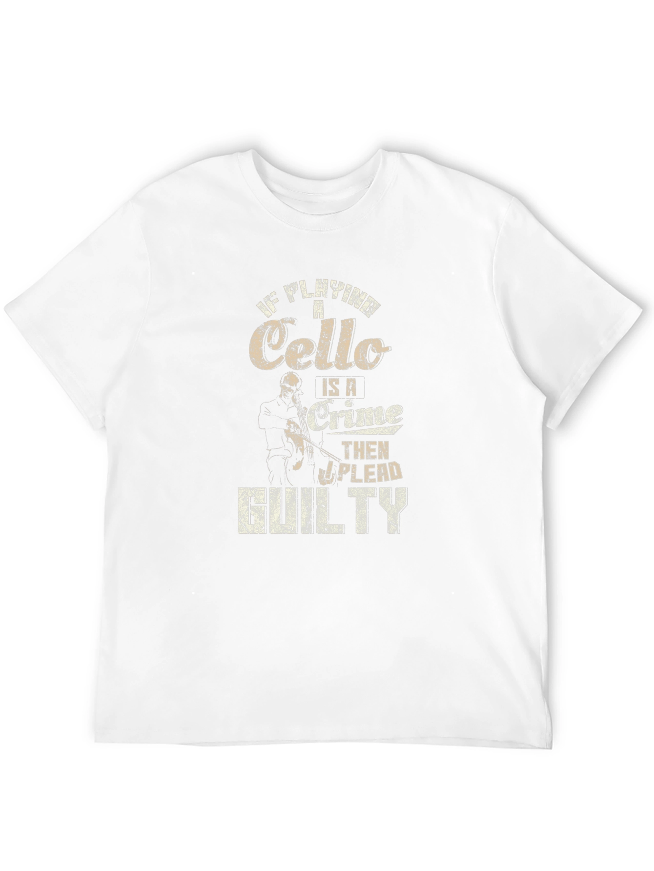 Cello Player Guilty Humor T-Shirt