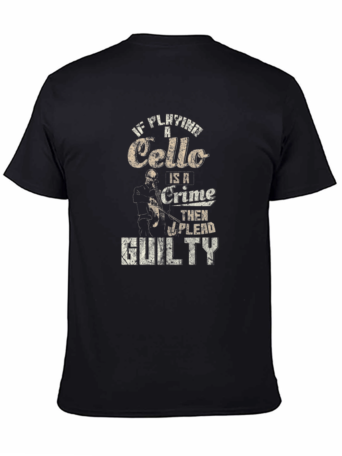 Cello Player Guilty Humor T-Shirt