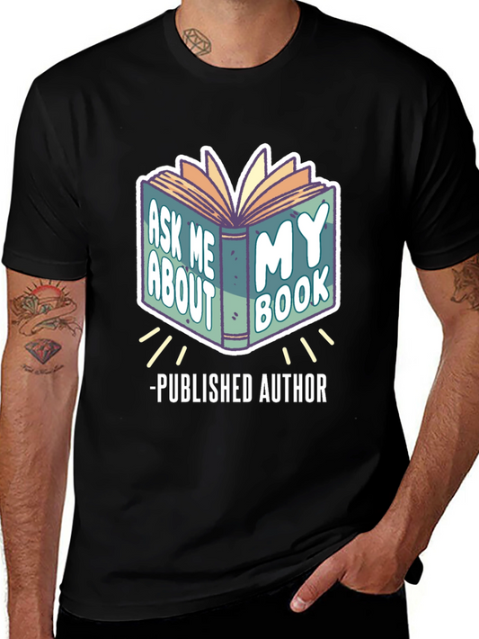 Published Author T-Shirt - Ask Me About My Book!