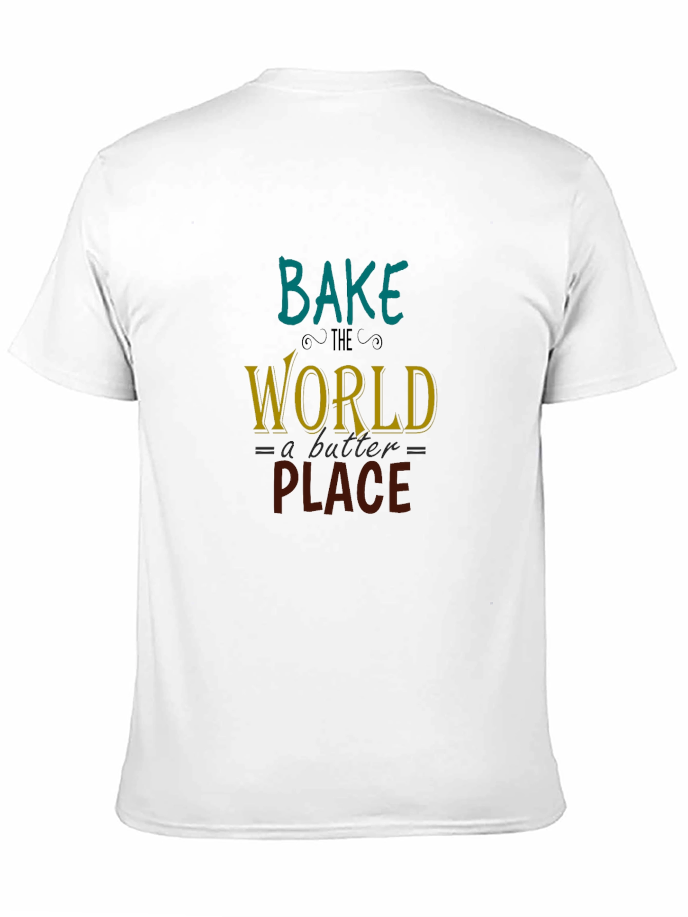 Bake the World T-Shirt