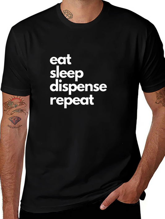 Eat Sleep Dispense Repeat Graphic Tee