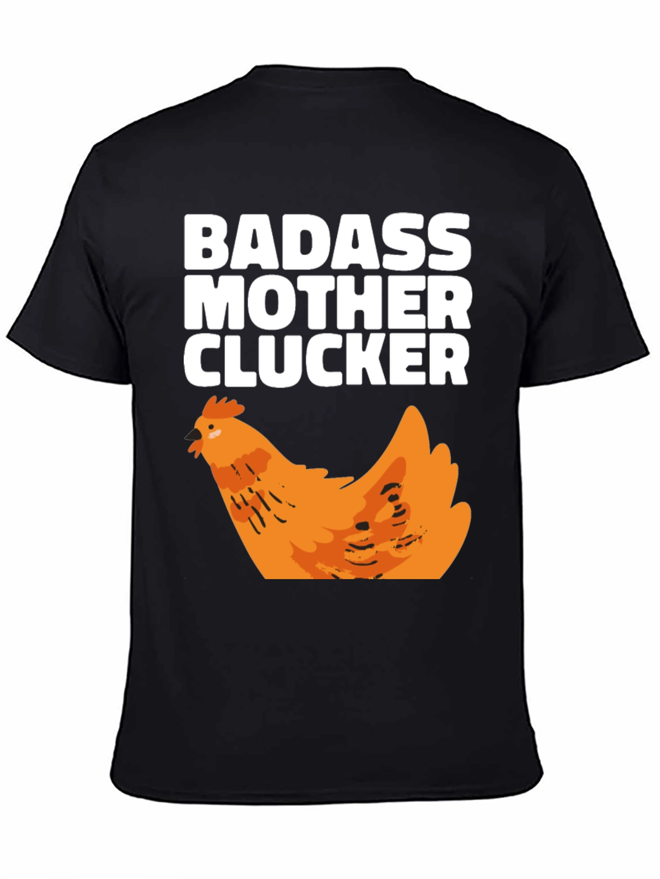 Badass Mother Clucker Chicken Graphic T-Shirt