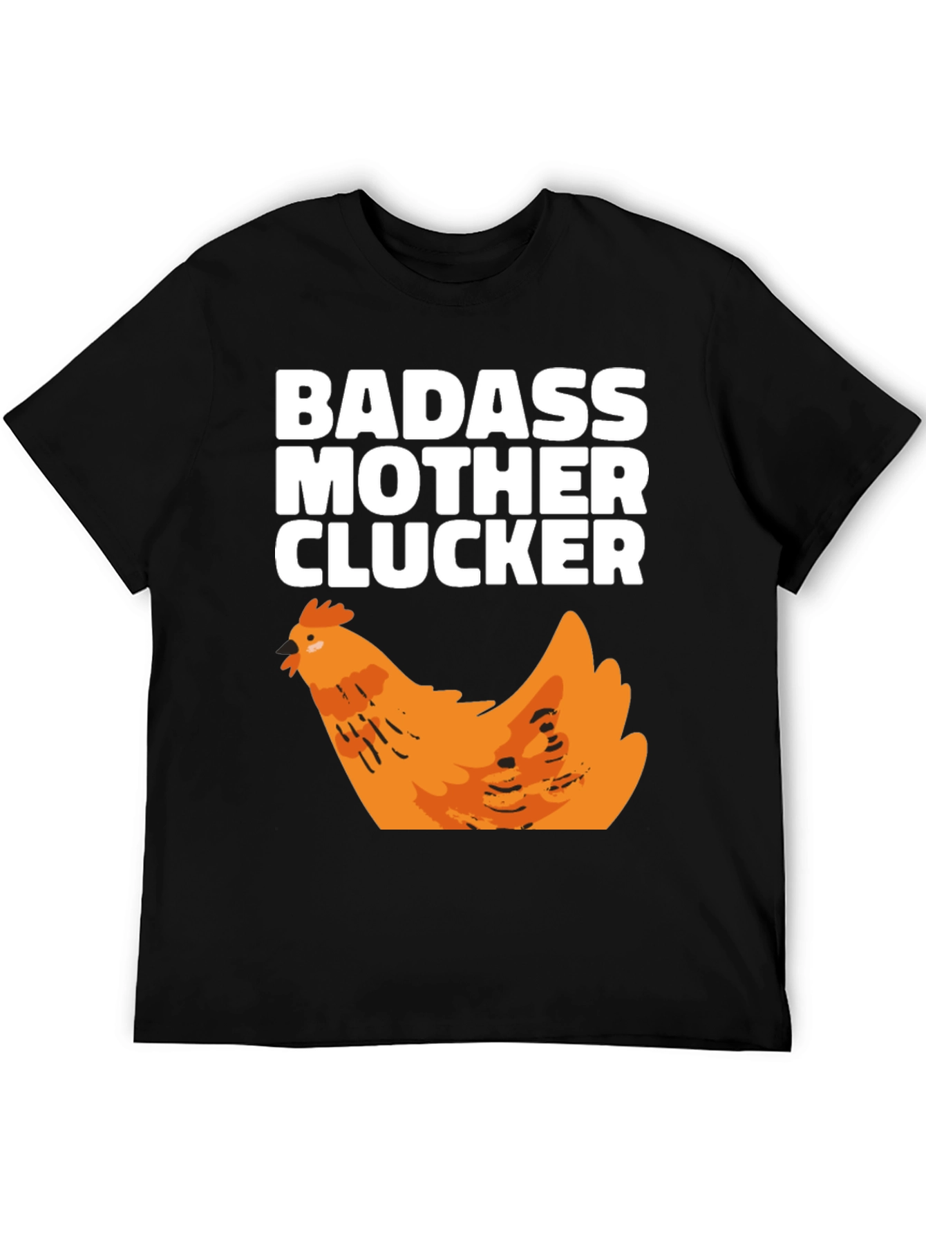 Badass Mother Clucker Chicken Graphic T-Shirt