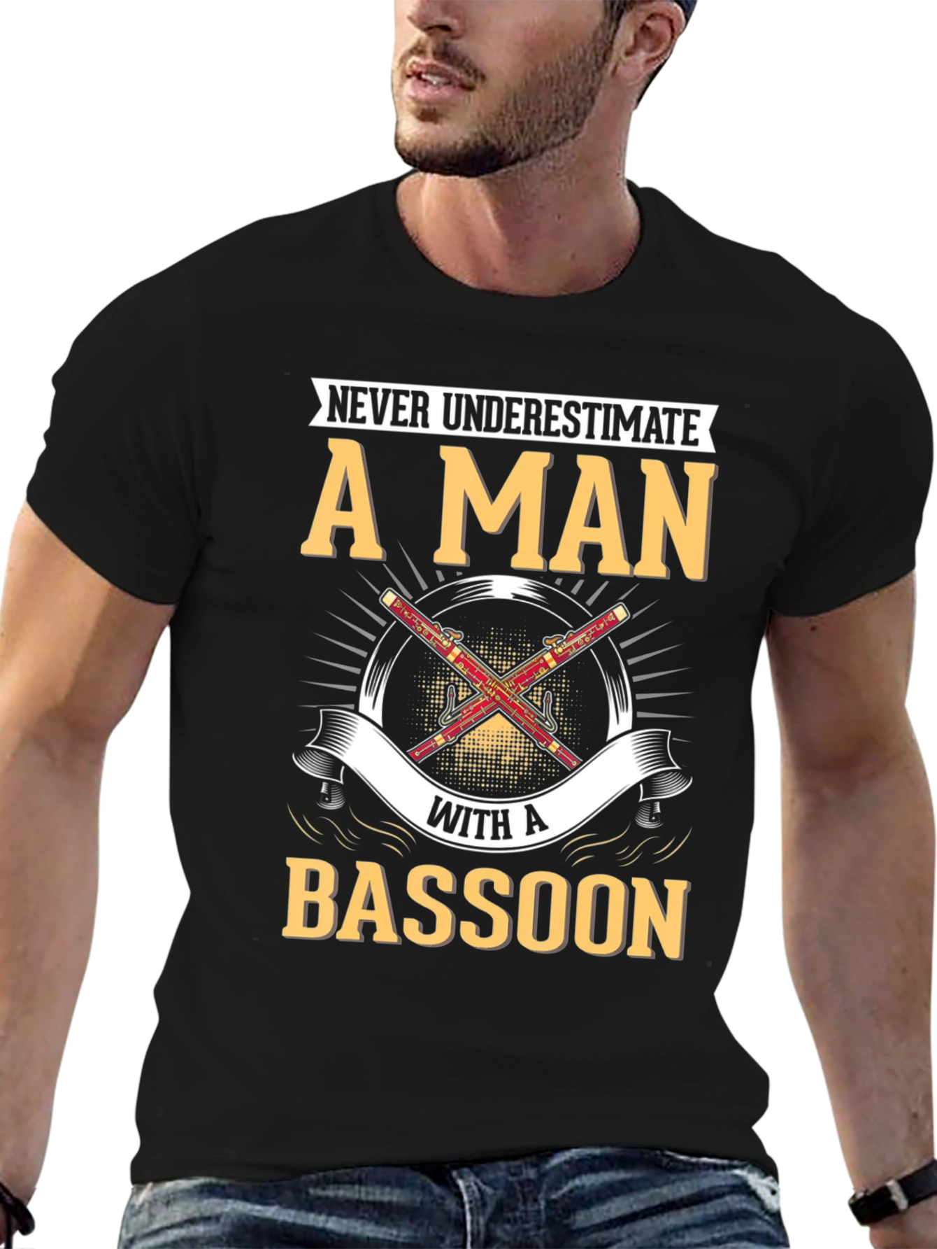 Bassoon Player T-Shirt - Never Underestimate A Man