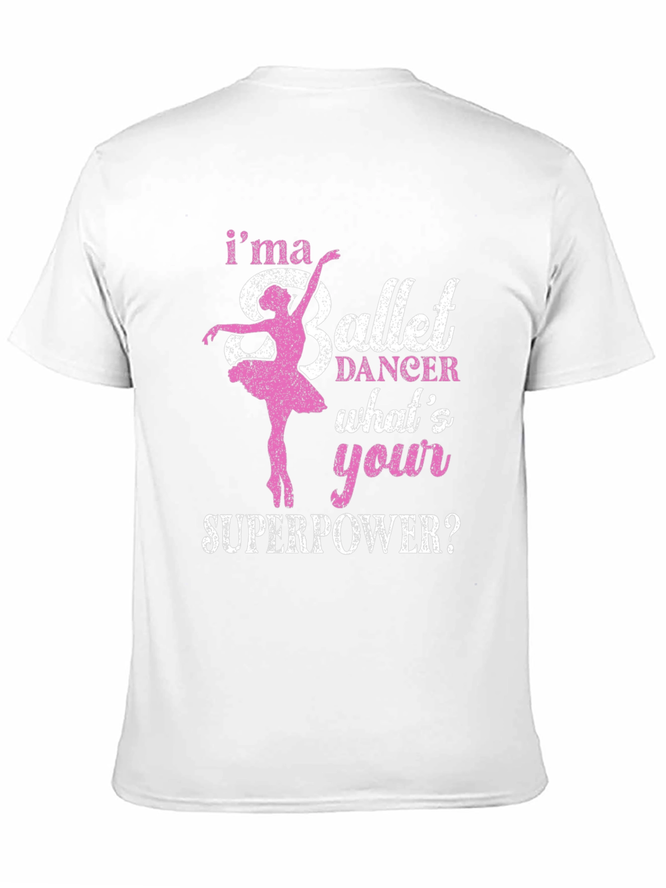 Ballet Dancer Superpower T-Shirt